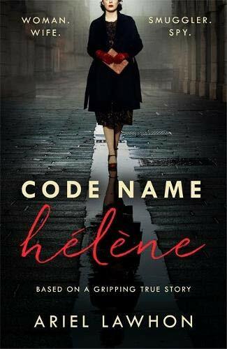 Code Name Helene By Ariel Lawhon