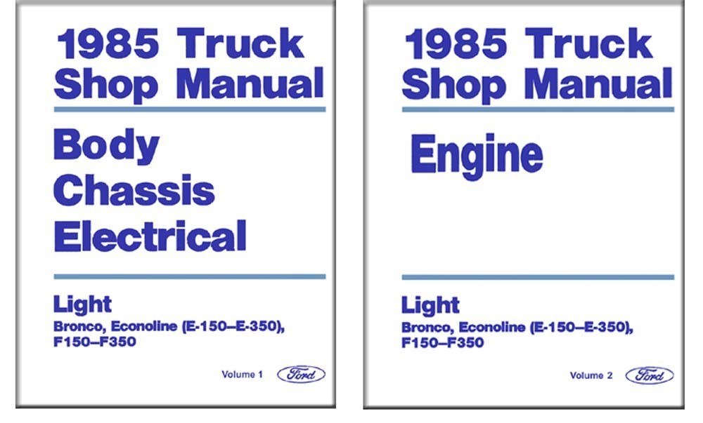 1985 Ford Truck F-150, F-250, F-350, Econoline Factory Shop Service Manual 1985 Ford Truck F-150, F-250, F-350, Econoline Factory Shop Service Manual