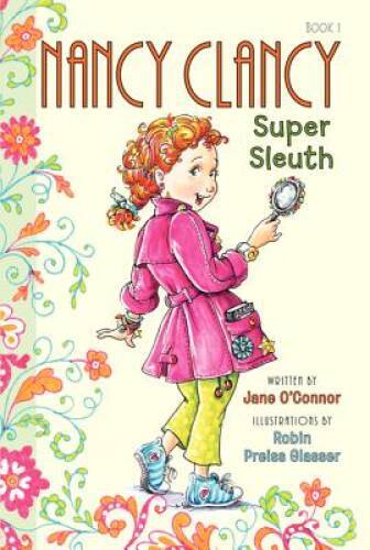 Nancy Clancy, Super Sleuth - Paperback By O\'Connor, Jane - VERY GOOD