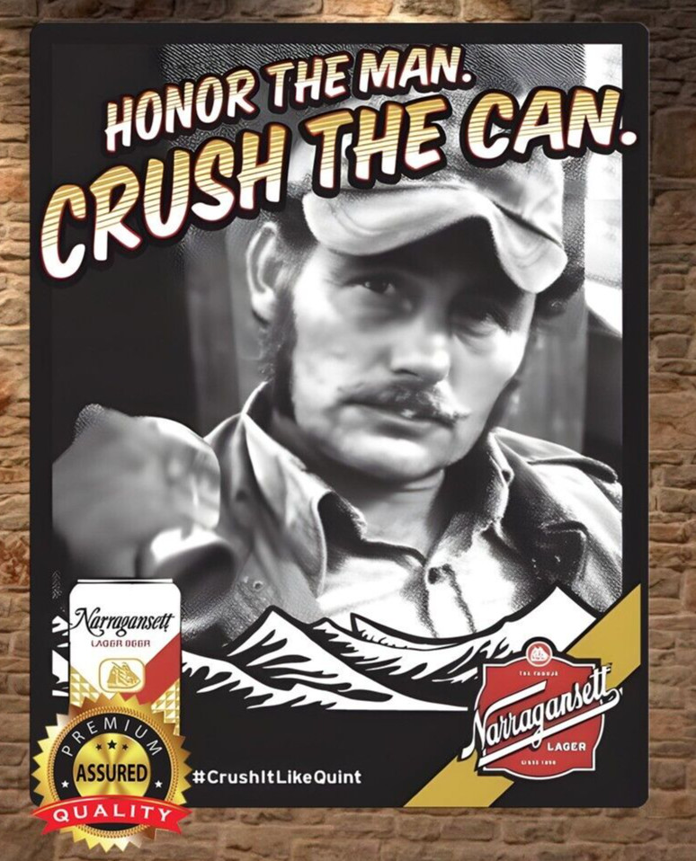 Narragansett Beer Jaws Quint Honor The Man Premium Aluminum Metal Sign 11 x 14 Narragansett Beer Jaws Quint Honor The Man Premium Aluminum Metal Sign 11 x 14