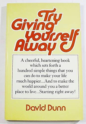 Try Giving Yourself Away - Paperback By Dunn, David - GOOD Try Giving Yourself Away - Paperback By Dunn, David - GOOD