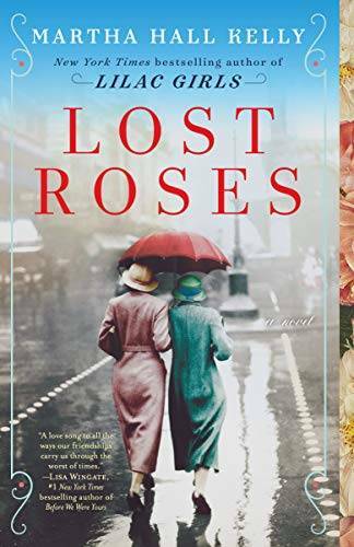 Lost Roses: A Novel - Paperback By Kelly, Martha Hall - VERY GOOD Lost Roses: A Novel - Paperback By Kelly, Martha Hall - VERY GOOD