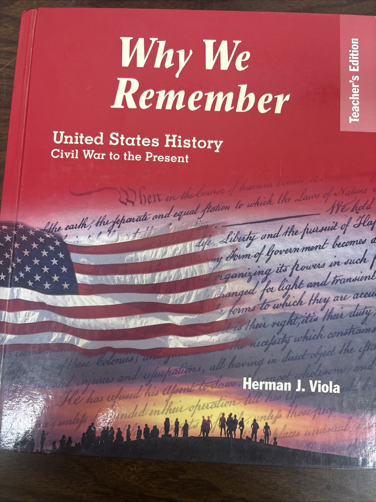 WHY WE REMEMBER: UNITED STATES HISTORY CIVIL WAR TO THE By Herman J. Viola