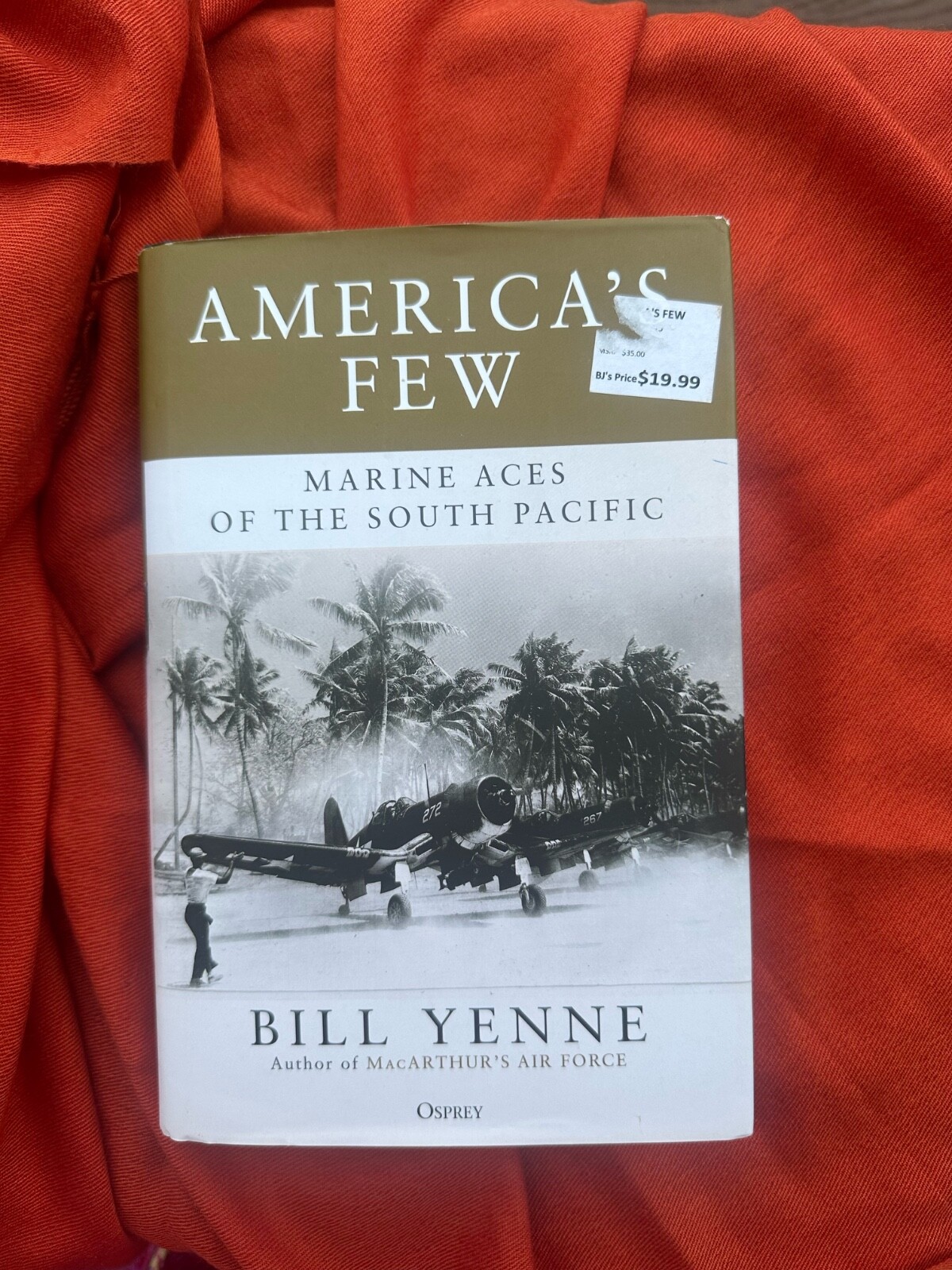 America’s Few: Marine Aces Of The South Pacific by Bill Yenne. HC, 2022 Like new America’s Few: Marine Aces Of The South Pacific by Bill Yenne. HC, 2022 Like new