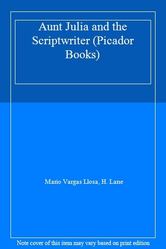 Aunt Julia and the Scriptwriter By Mario Vergas Llosa