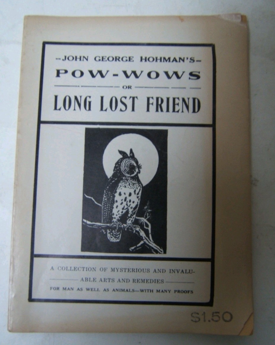 Pow Wows or Long Lost Friend 1930 Hohman Gypsy Magic Rare Occult Hex Hollow Pow Wows or Long Lost Friend 1930 Hohman Gypsy Magic Rare Occult Hex Hollow