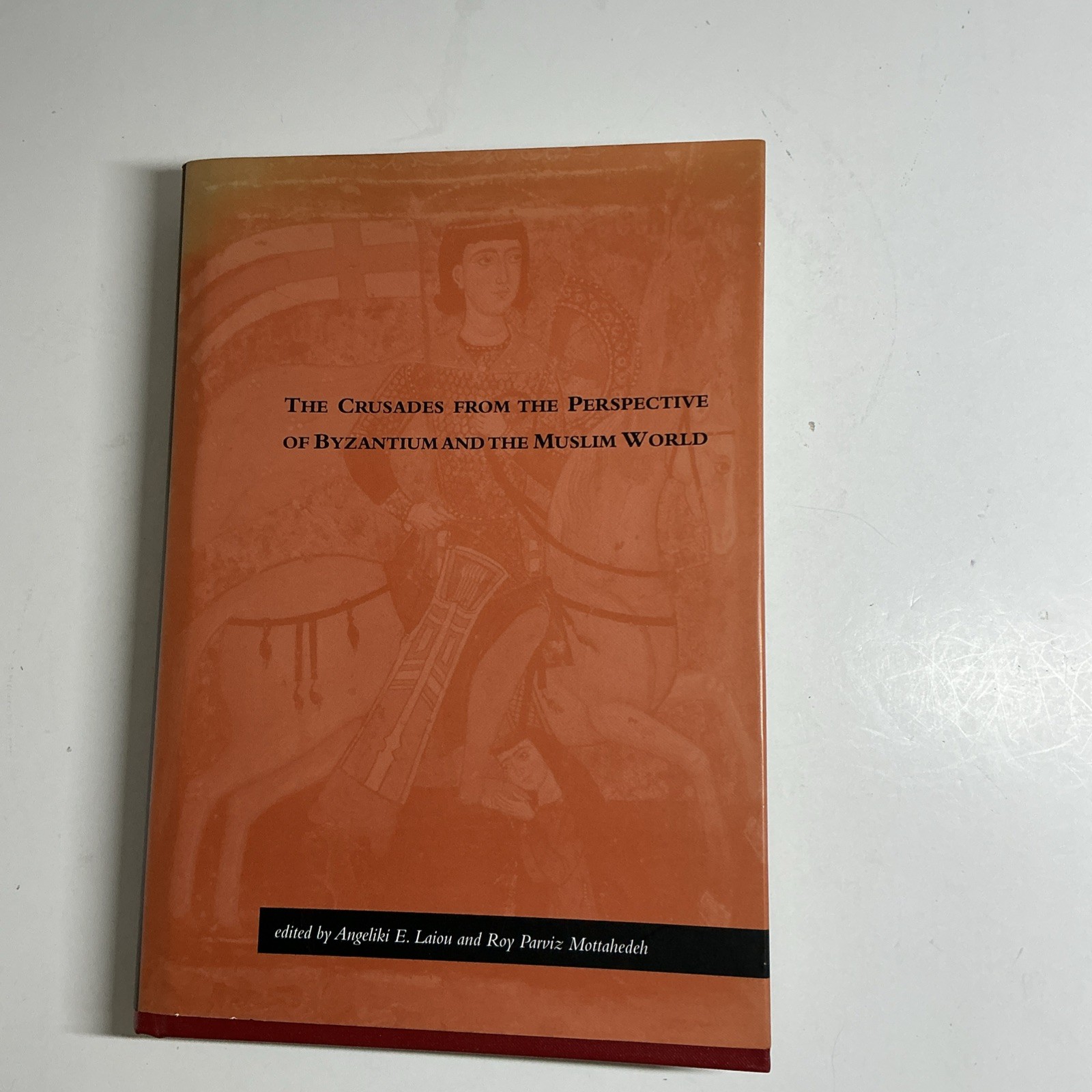 The Crusades From the Perspective of Byzantium & Muslim World Laiou & Mottahedeh