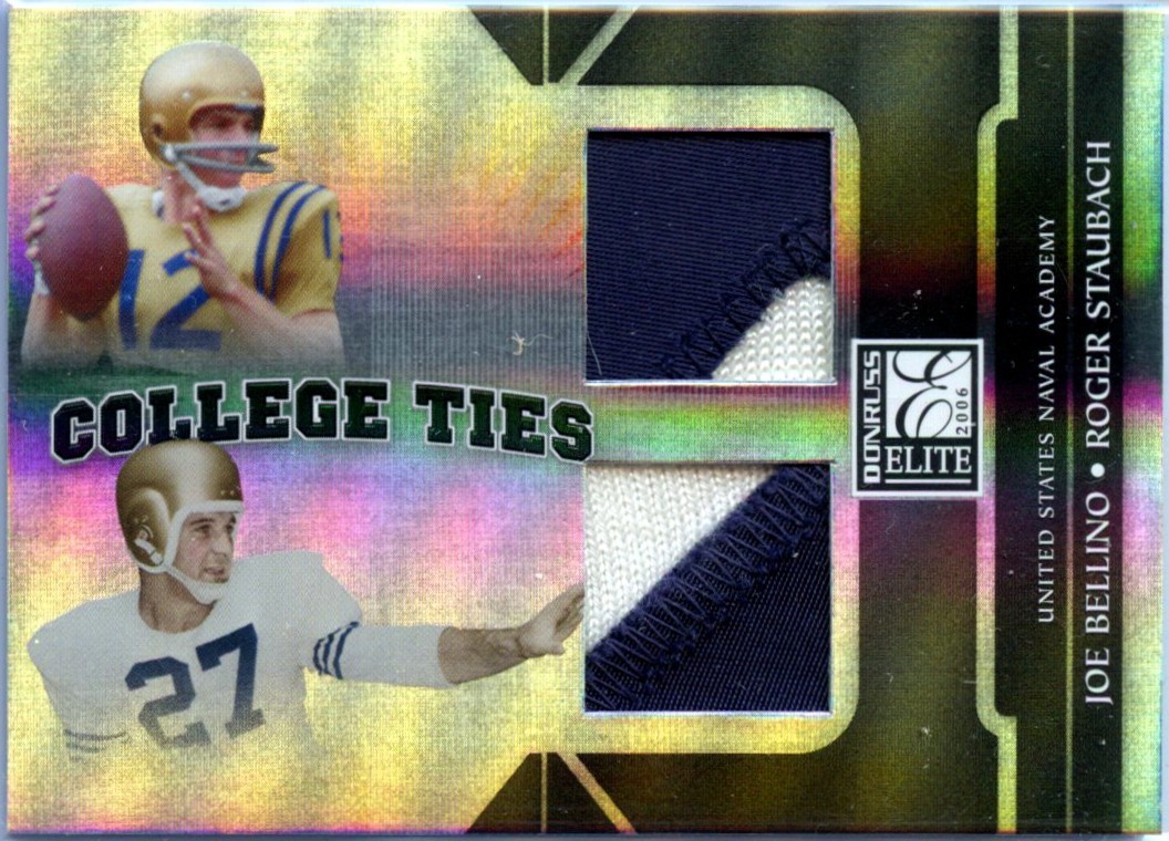 JOE BELLINO ROGER STAUBACH 2006 DONRUSS ELITE COLLEGE TIES DUAL PATCH SP 10/99