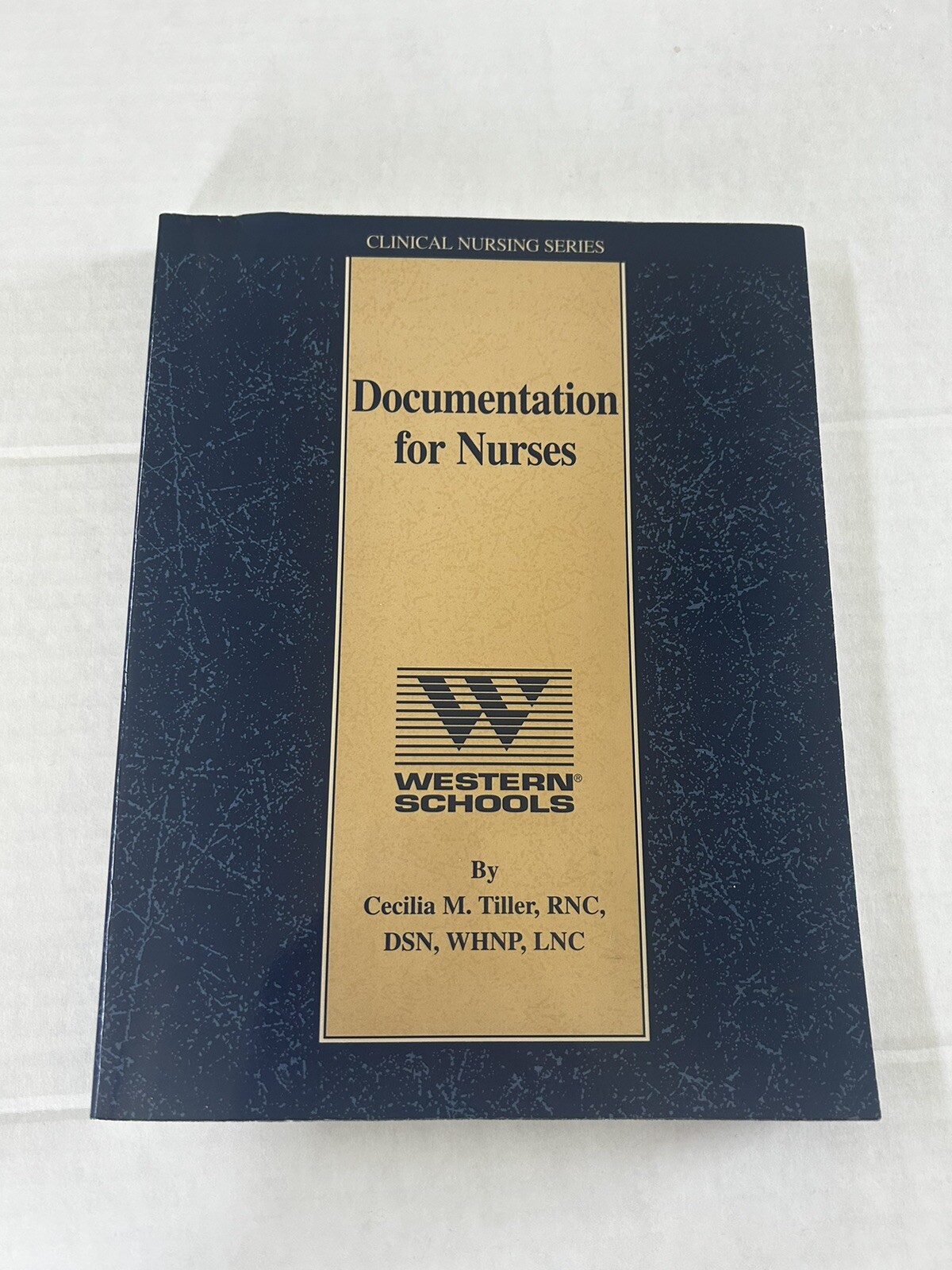 Documentation for Nurses Paperback Western Schools By Cecilia Tiller Exc Cond