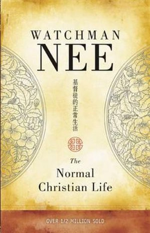 The Normal Christian Life, Watchman Nee