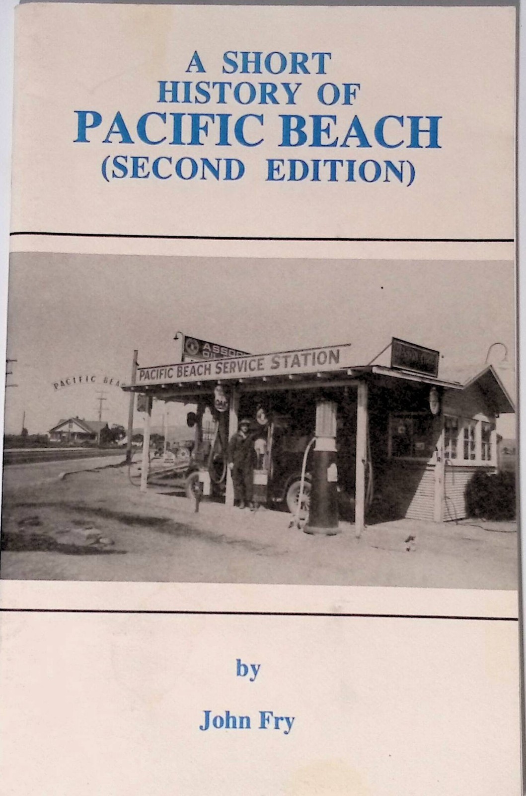 A Short History of Pacific Beach John Fry Signed Booklet Second Edition 1995 A Short History of Pacific Beach John Fry Signed Booklet Second Edition 1995