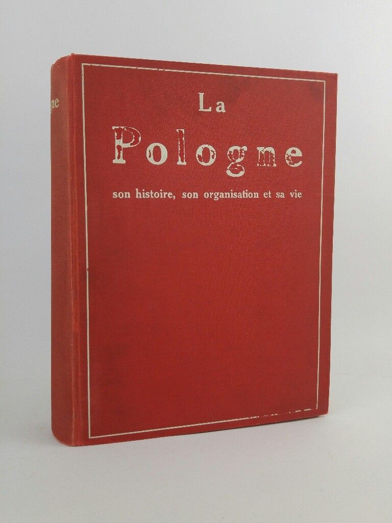 La Pologne Son Histoire son Organisation et sa Vie Div.:
