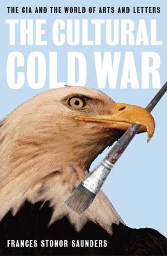 THE CULTURAL COLD WAR: THE CIA AND THE WORLD OF ARTS AND By Frances Stonor VG