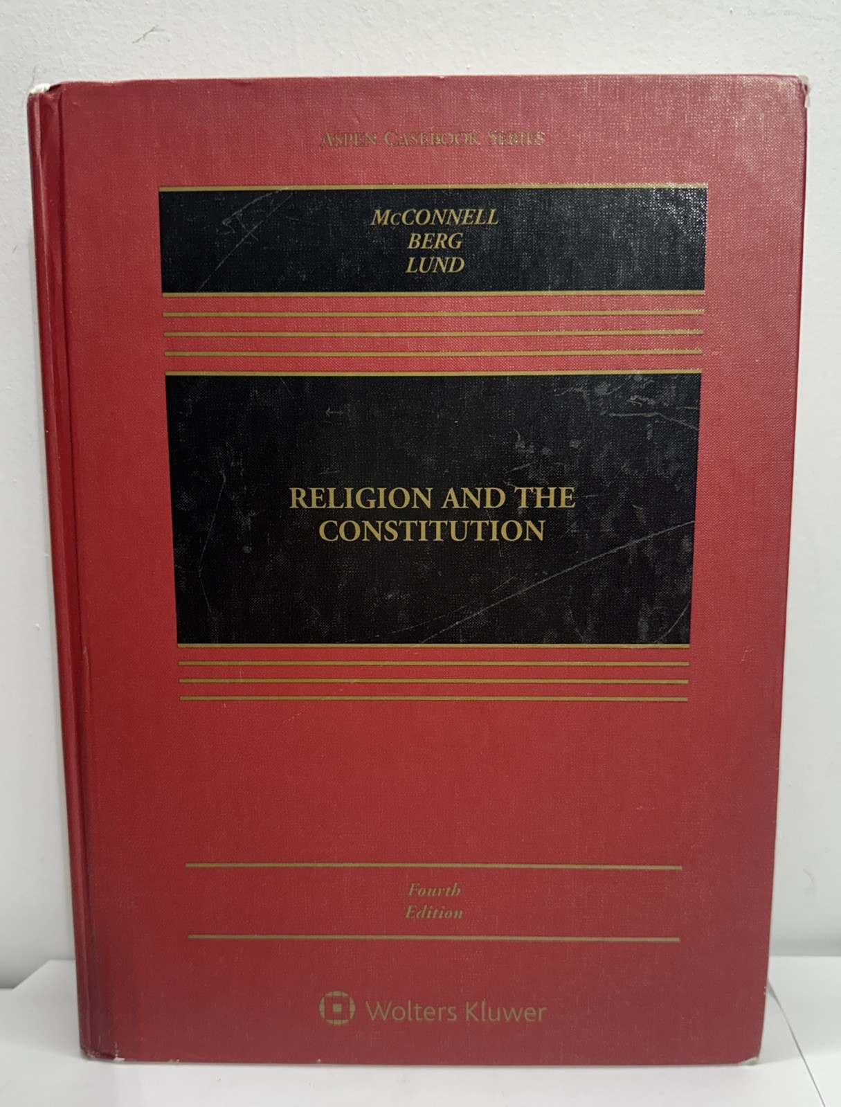 Religion And The Constitution McCONNELL BERG LUND 4th Edition 2016 Hardcover