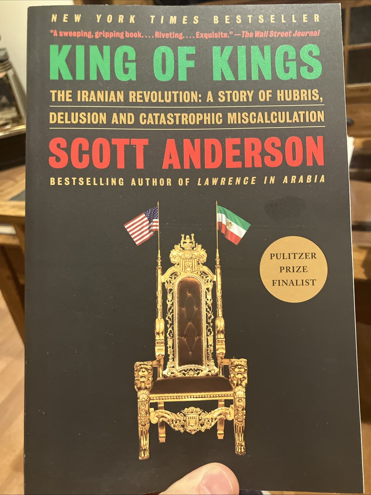 King of Kings: The Iranian Revolution: A Story of Hubris, Delusion **Signed**