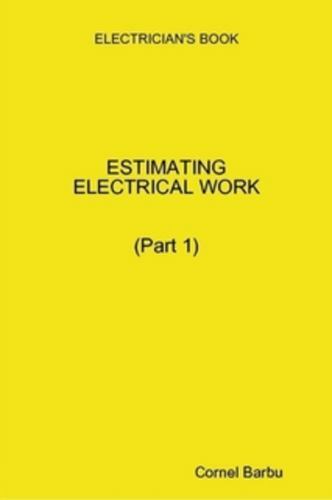 ELECTRICIAN\'S BOOK -ESTIMATING ELECTRICAL WORK by