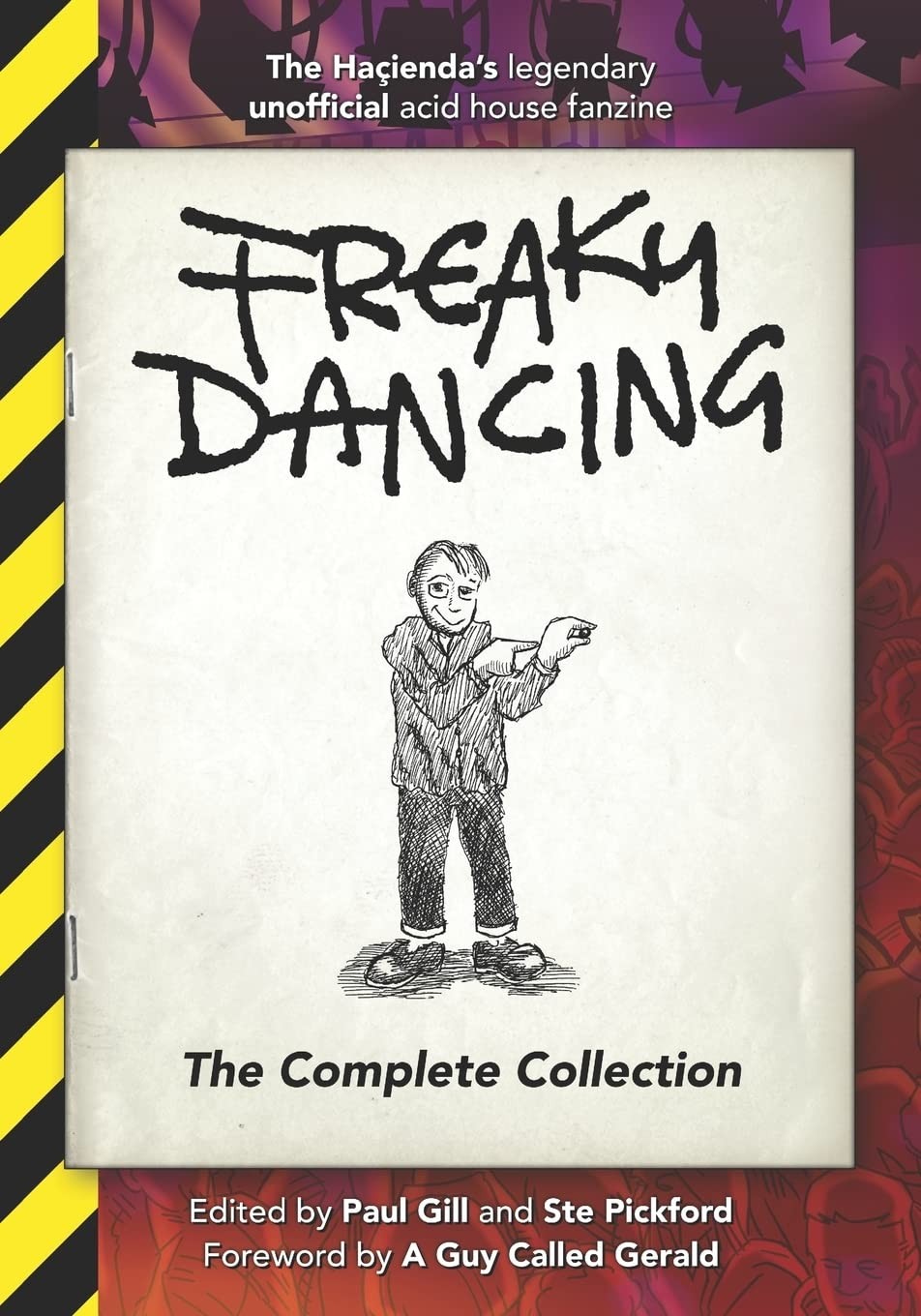 Freaky Dancing: The Complete Collection By Gill, Paul Paul Gill,
