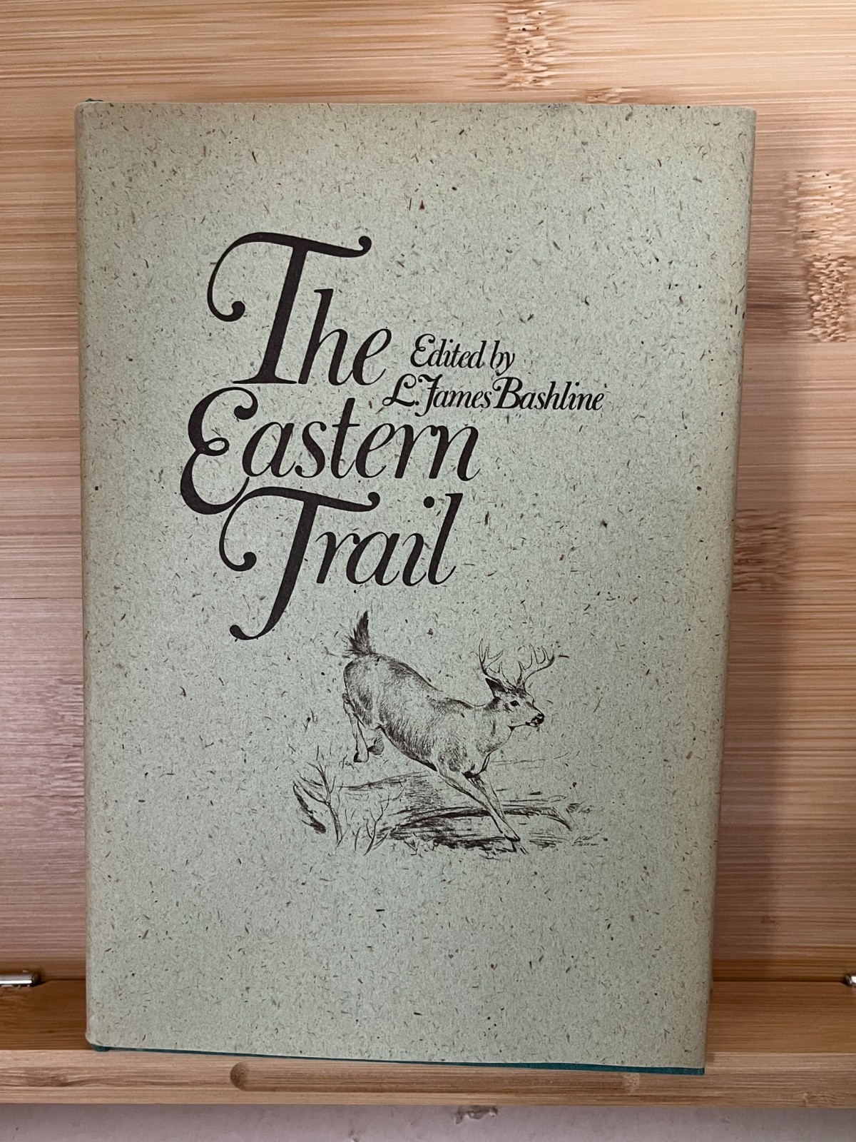The Eastern Trail Edited By L. James Bashline 1972 HC/DJ The Eastern Trail Edited By L. James Bashline 1972 HC/DJ