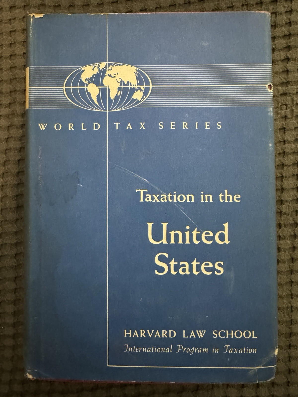 Taxation in the United States 1963 Harvard Law World Tax Series Hardcover DJ