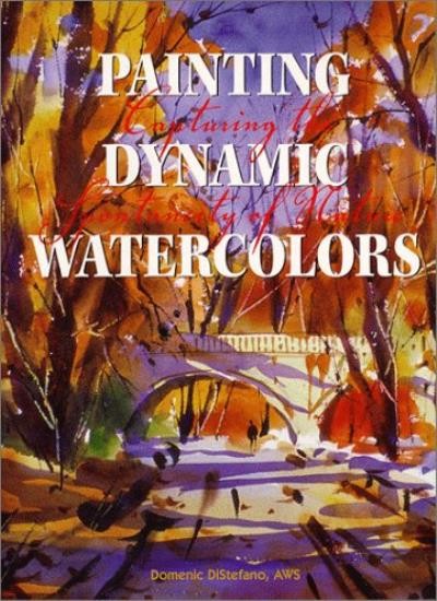 Painting Dynamic Watercolors: Capturing the Spontaneity of Natur