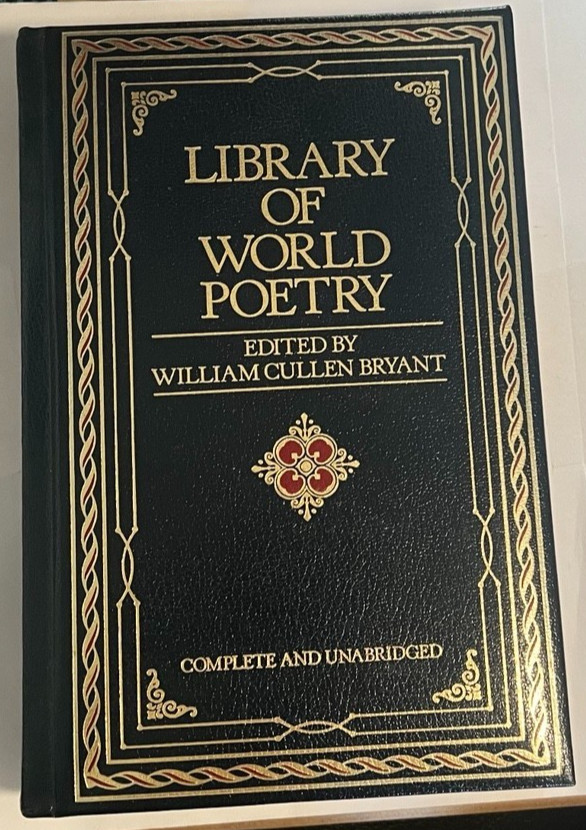 Library of World Poetry William Cullen Bryant Complete and Unabridged