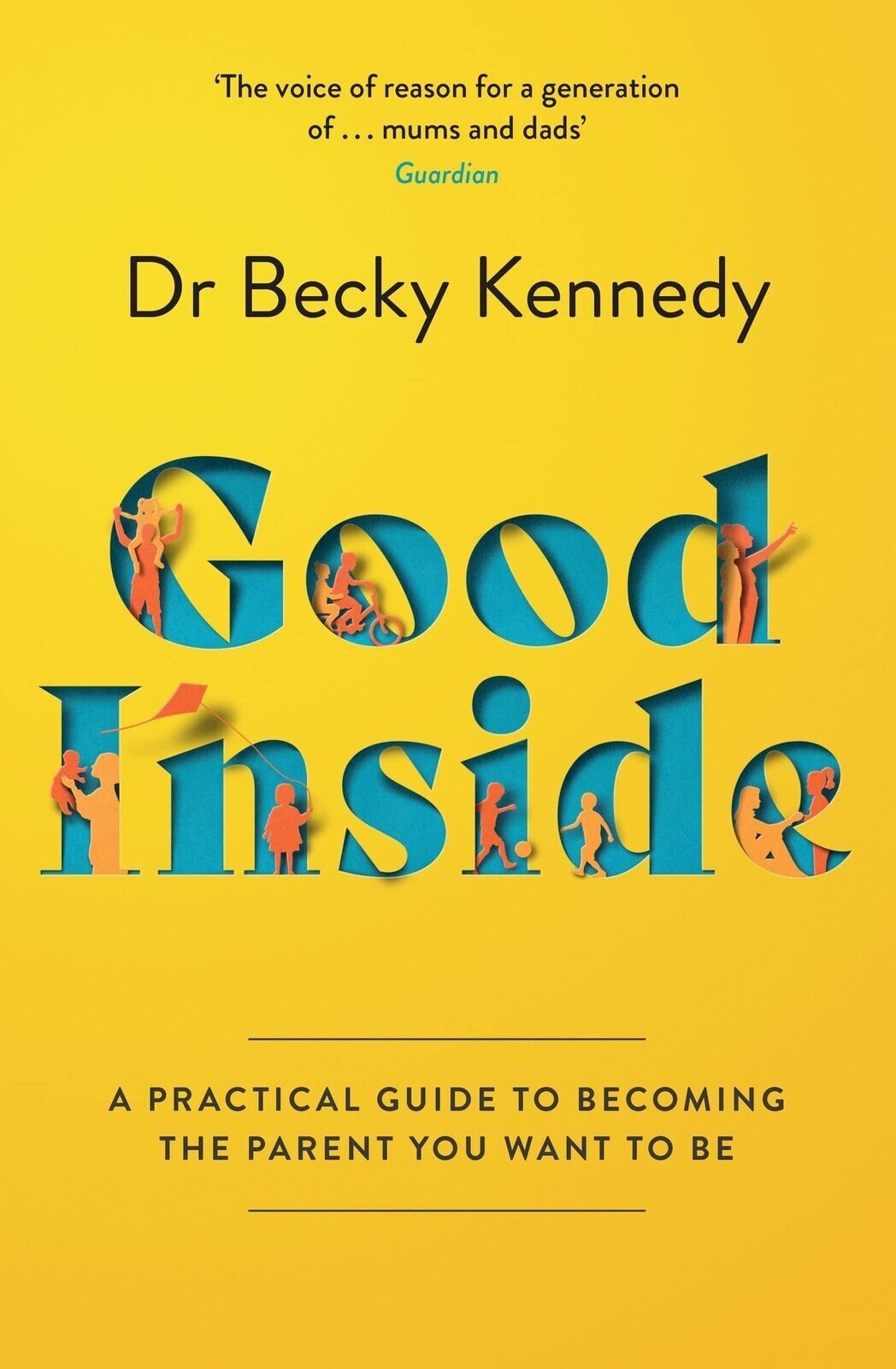 Good Inside A Guide to Becoming the Parent By Dr Becky Kennedy 2022 USA Stock