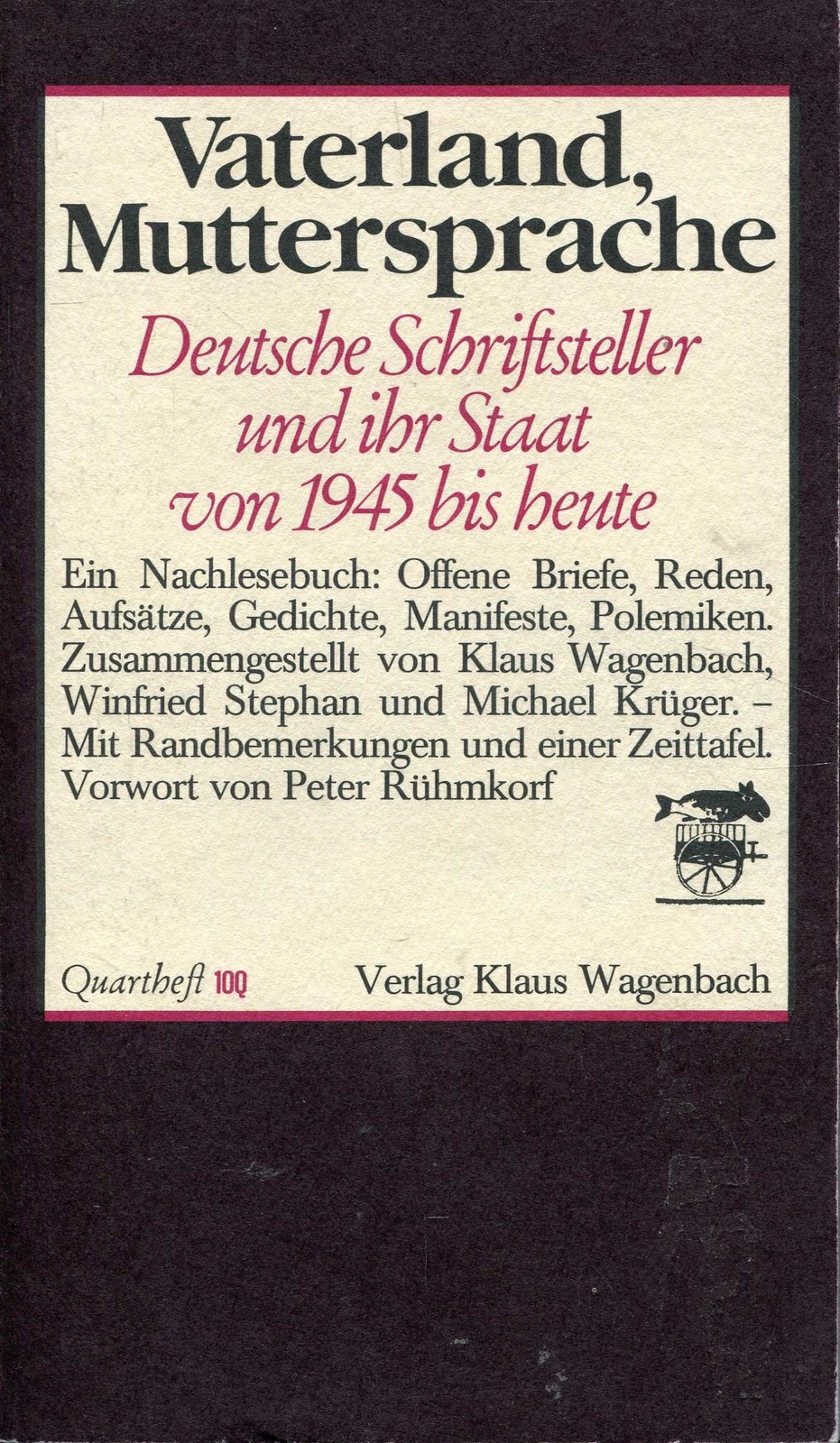 Vaterland, Muttersprache: Deutsche Schriftsteller und ihr Staat seit 1945 : ...
