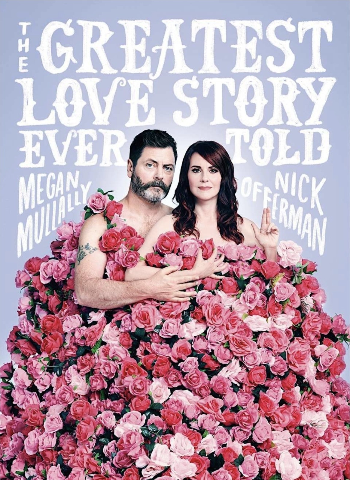 The Greatest Love Story Ever Told Megan Mullally & Nick Offerman Hardcover