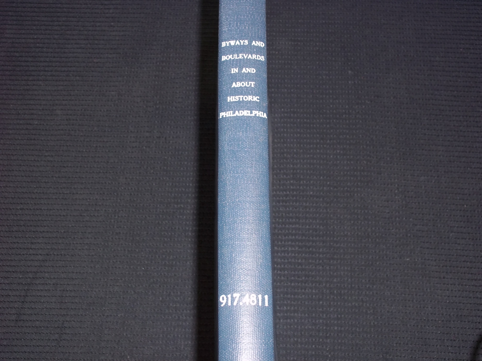 1925 BYWAYS AND BOULEVARDS IN AND ABOUT HISTORIC PHILADELPHIA - KD 7607