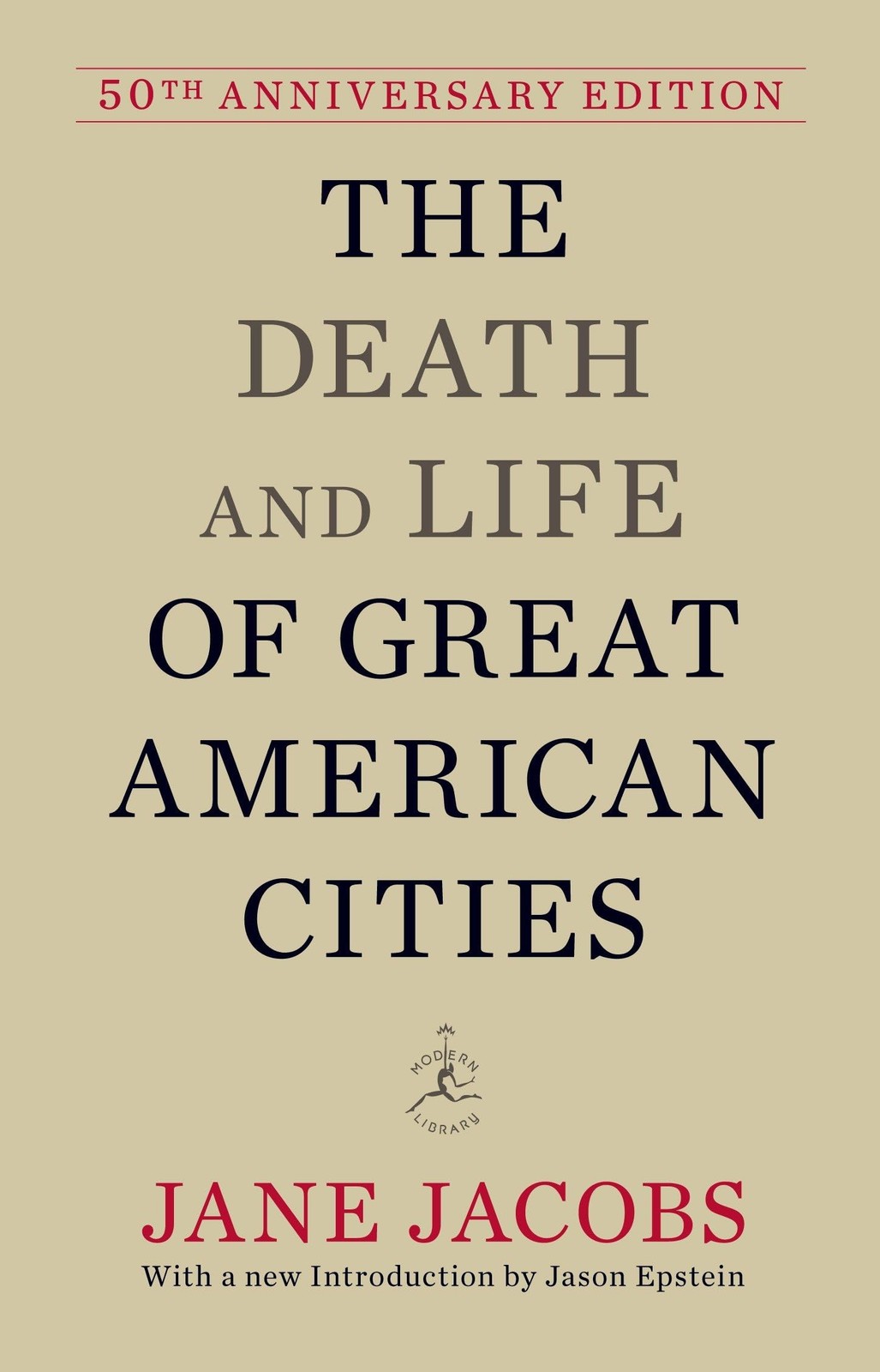 The Death and Life of Great American Cities 50th Anniversary Hardcover Edition