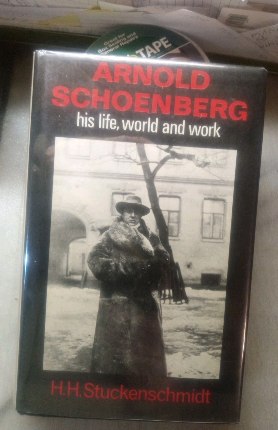 Arnold Schoenberg: his life, world and work, Stuckenschmidt, HC 1st VG+/VG+ (B6)