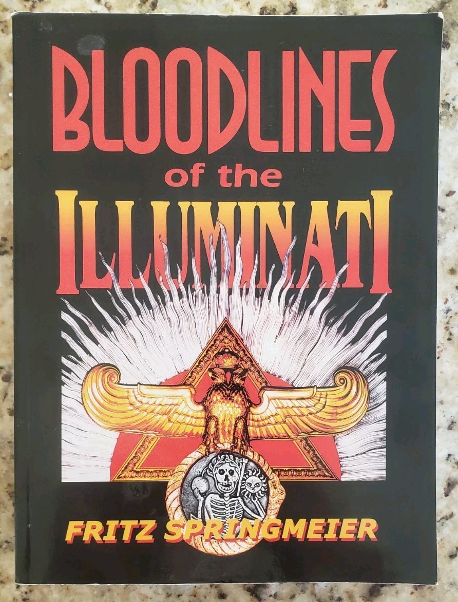 Bloodlines of the Illuminati by Fritz Springmeier 3rd Edition (2007, Paperback) Bloodlines of the Illuminati by Fritz Springmeier 3rd Edition (2007, Paperback)