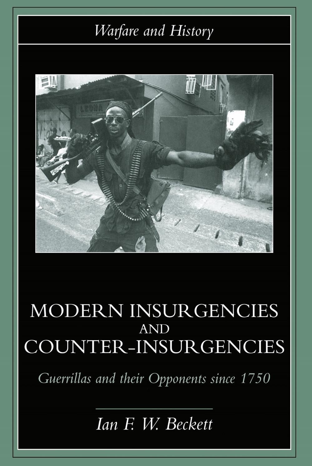 Modern Insurgencies and Counter-Insurgencies: Guerrillas and their Opponents sin