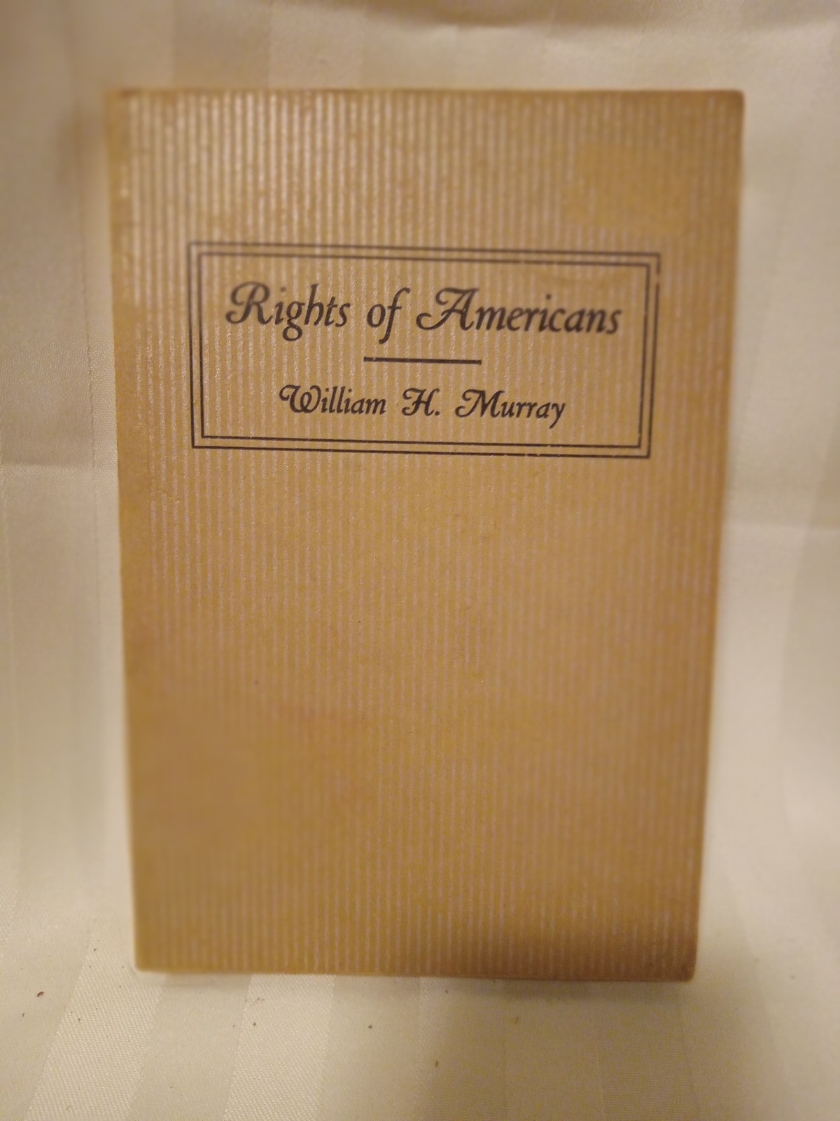 1937 Rights of Americans Under the Constitution of the Republic by Wm Murray PB