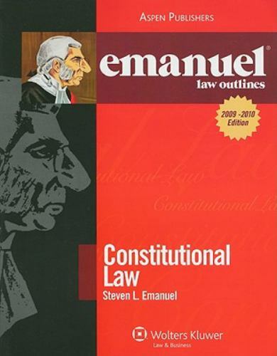 Constitutional Law The Emanuel Law Outlines Constitutional Law The Emanuel Law Outlines