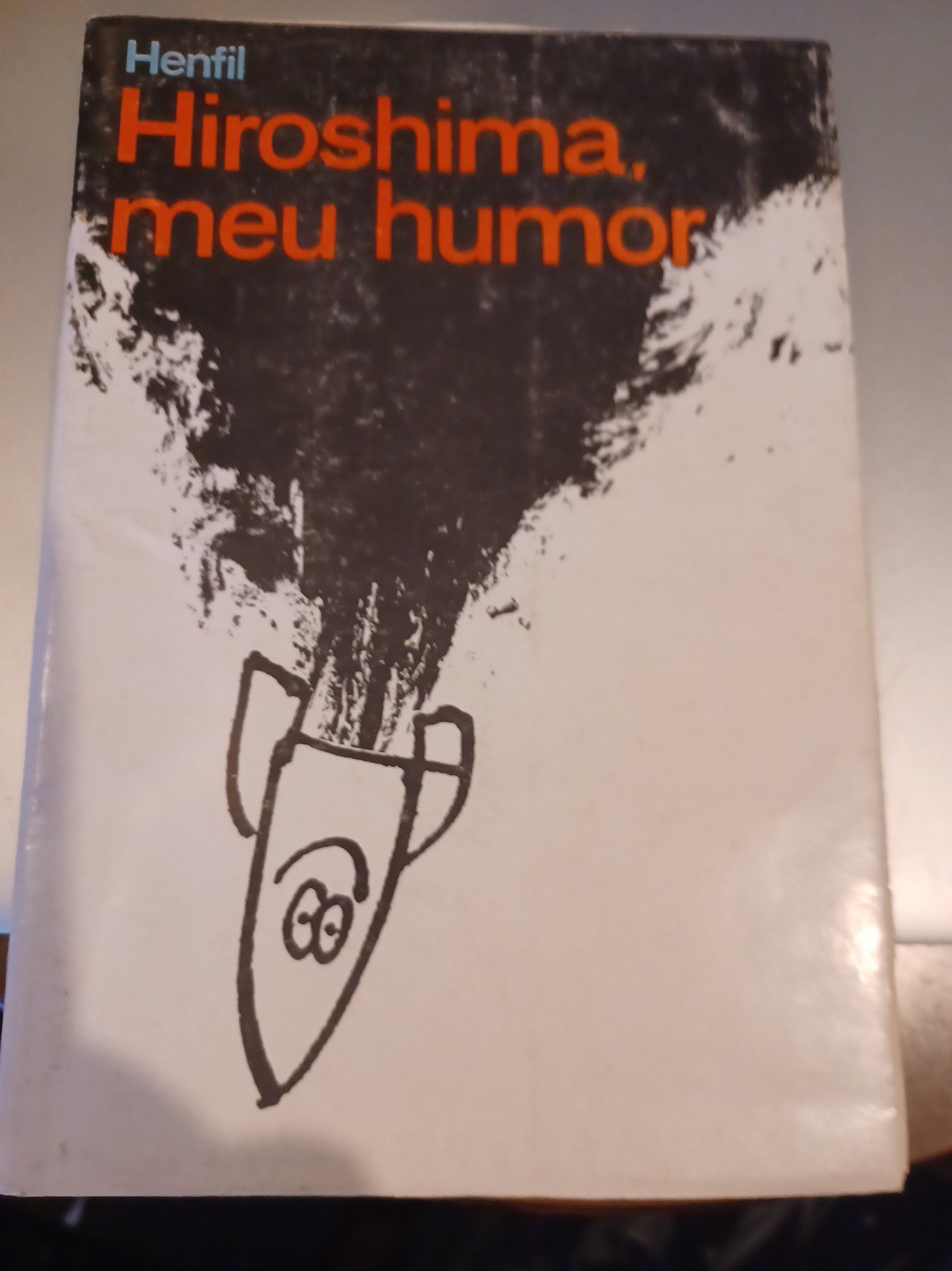 Hiroshima, Meu Humor. Henfil 1966 First Edition Inscribed Copy