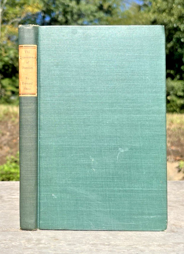 1905 George Bernard Shaw THE QUINTESSENCE OF IBSENISM 1st HENRIK JOHAN IBSEN