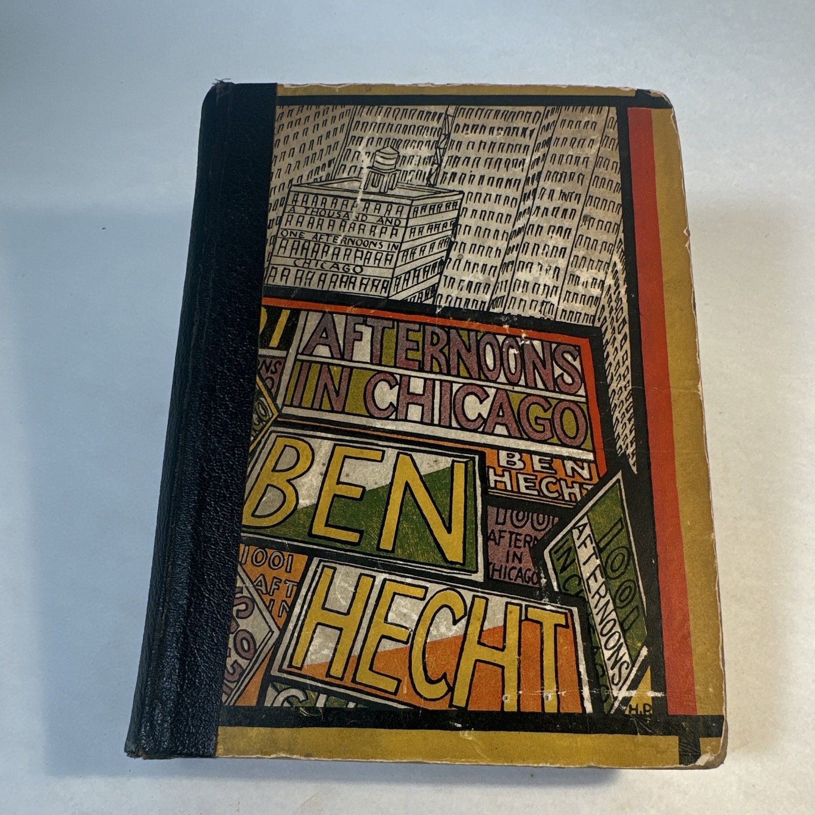 Ben Hecht A Thousand and One Afternoons in Chicago HC Illus Covici 1927 Ben Hecht A Thousand and One Afternoons in Chicago HC Illus Covici 1927