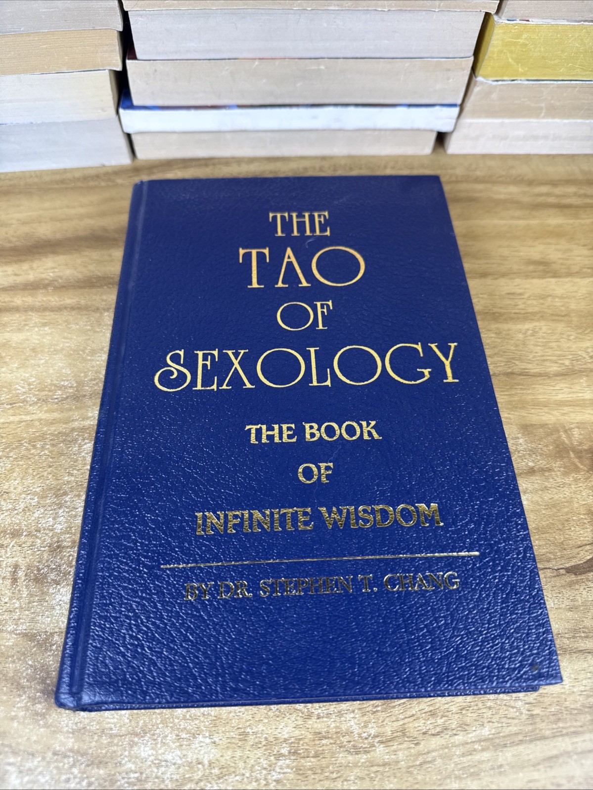 The Tao of Sexology The Book of Infinite Wisdom By Dr. Stephen T. Chang 1994 HC The Tao of Sexology The Book of Infinite Wisdom By Dr. Stephen T. Chang 1994 HC