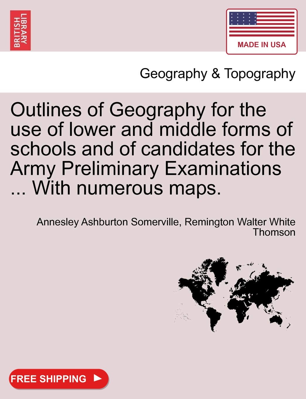 Outlines of Geography for the Use of Lower and Middle Forms of Schools and of Ca