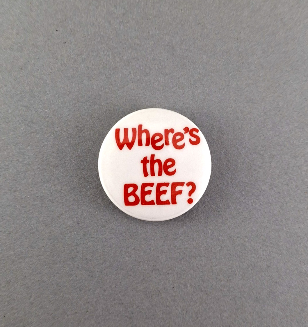 1980's Pop Culture T.V.  Commercial Vintage Pinback Button - Where's the BEEF?