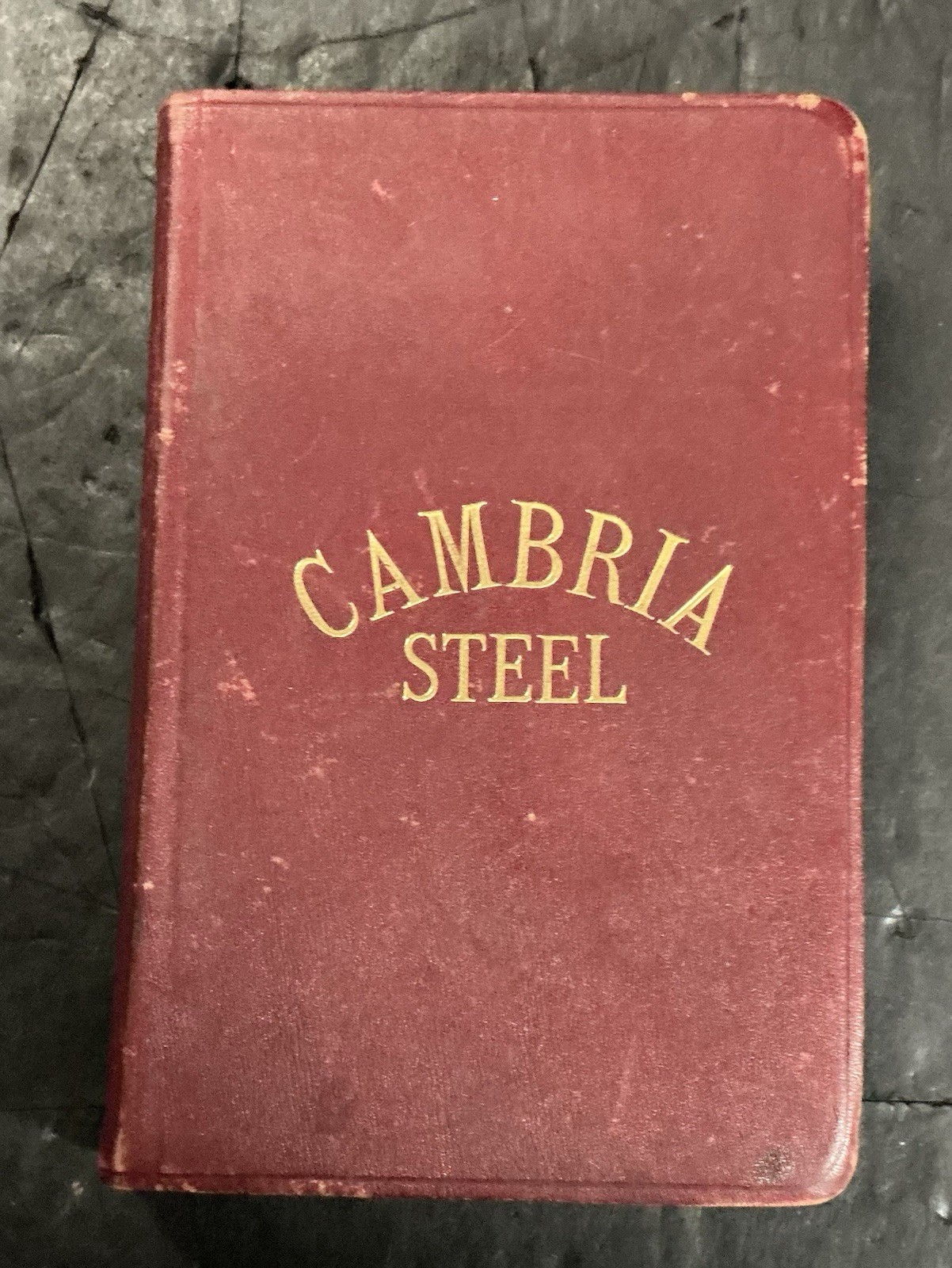 1909 Cambria Steel Illustrated Handbook - Johnstown, Pennsylvania 1909 Cambria Steel Illustrated Handbook - Johnstown, Pennsylvania