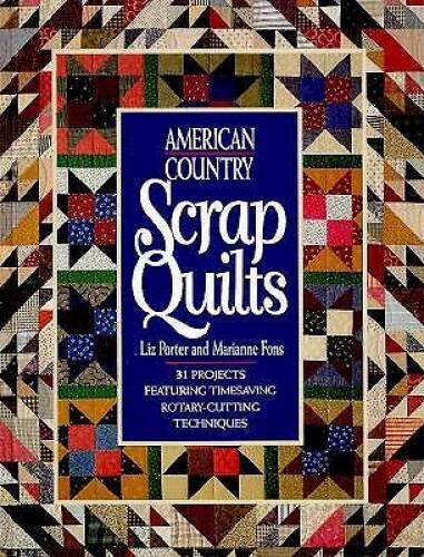 American Country Scrap Quilts (Rodale Quilt Book) - Hardcover - VERY GOOD American Country Scrap Quilts (Rodale Quilt Book) - Hardcover - VERY GOOD