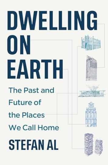 Dwelling on Earth: The Past and Future - Hardcover, by Al Stefan - Very Good u