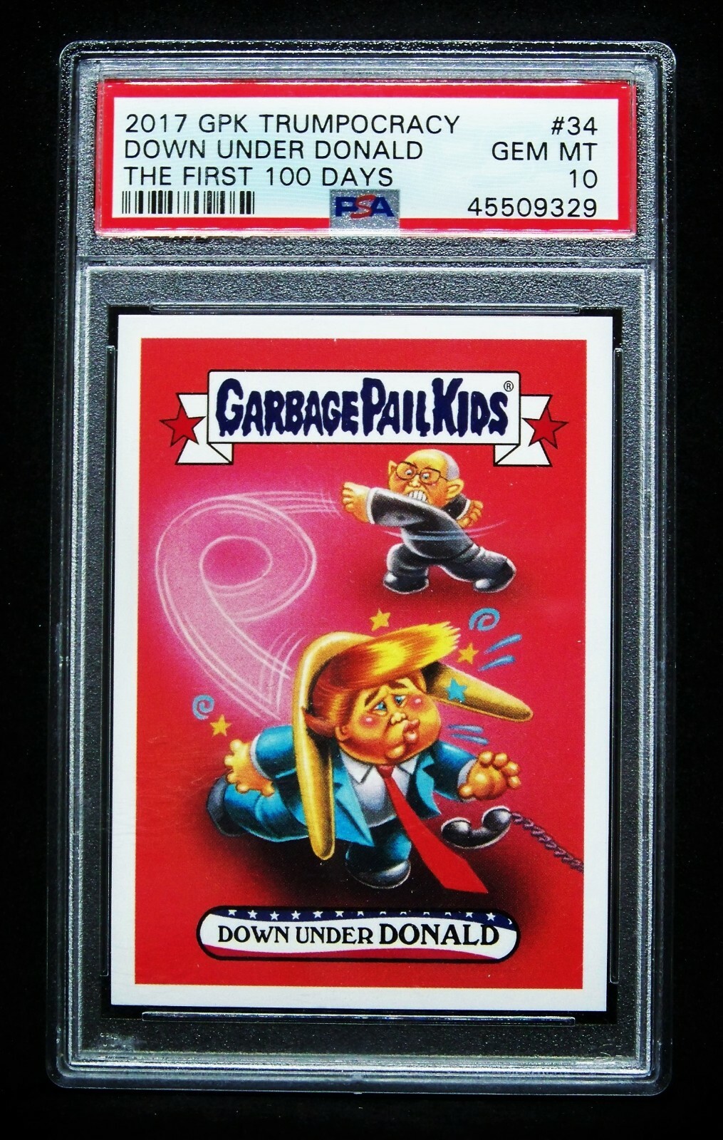 GPK 2017 Trumpocracy, The First 100 Days #34 Down Under DONALD, trump PSA 10 GEM