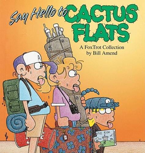 Say Hello to Cactus Flats: A Fox Trot Collection - Paperback - VERY GOOD Say Hello to Cactus Flats: A Fox Trot Collection - Paperback - VERY GOOD