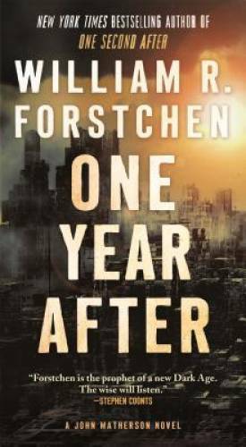 One Year After: A John Matherson Novel - Mass Market Paperback - GOOD One Year After: A John Matherson Novel - Mass Market Paperback - GOOD
