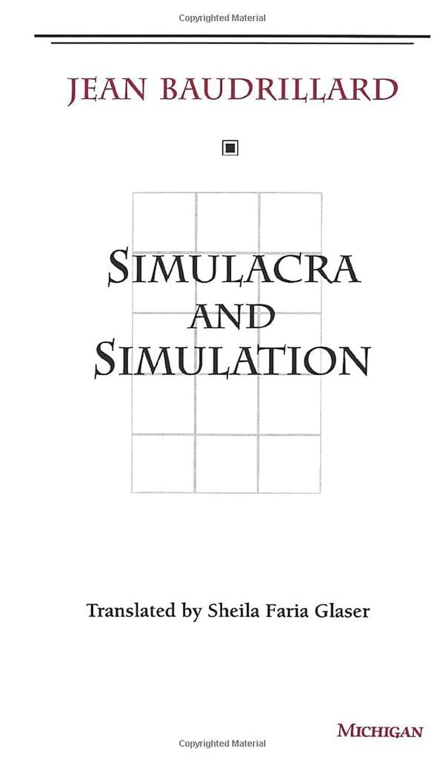 Simulacra and Simulation (The Body, in Theory: Histories of Cultural Materialism