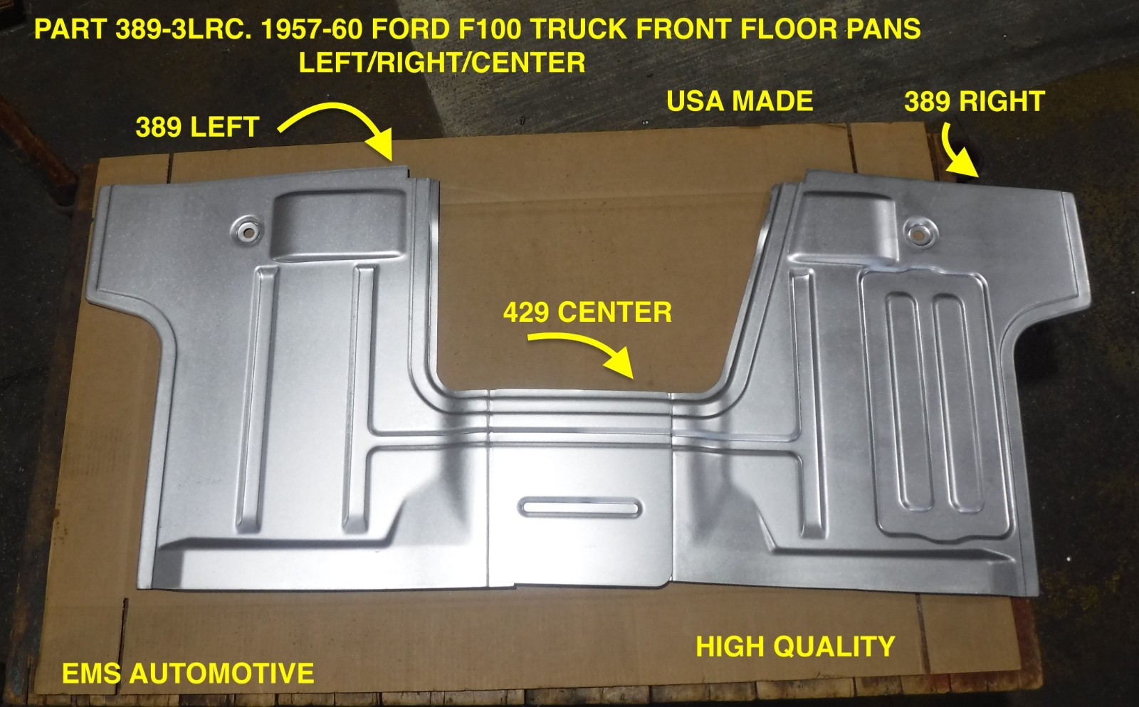 1957,1958,1959,1960 FORD F100 FRONT FLOOR PAN SET,#389C.  LEFT/RIGHT/CENTER EMS