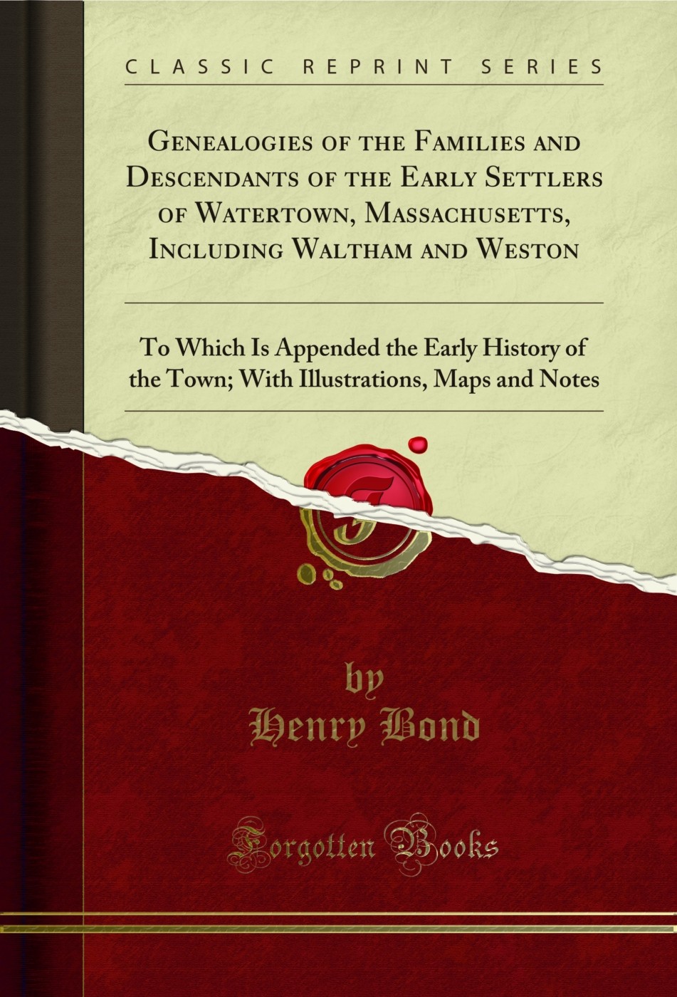 Genealogies of the Families and Descendants of the Early Settlers of Watertown,